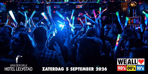 We All Love 90’s 00’s 10’s – Van der Valk Hotel Lelystad — Uitgaan in Lelystad