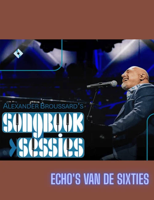 Alexander Broussard – Songbook Sessie – Echo’s uit de Sixties — theater in Lelystad