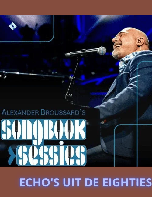 Alexander Broussard – Songbook Sessie – Echo’s uit de Eighties — theater in Lelystad